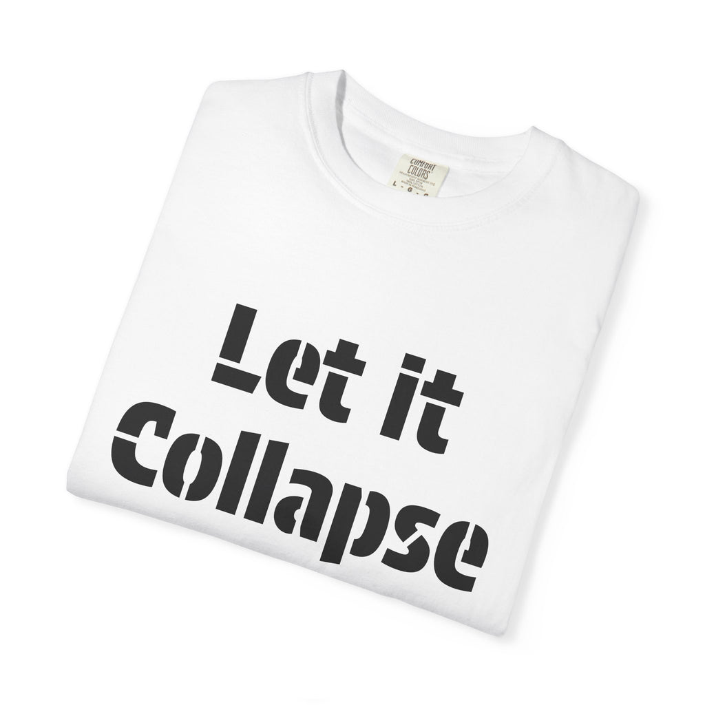 Let It Collapse T-Shirt — 'Justice For All' Capitol Graphic Tee
