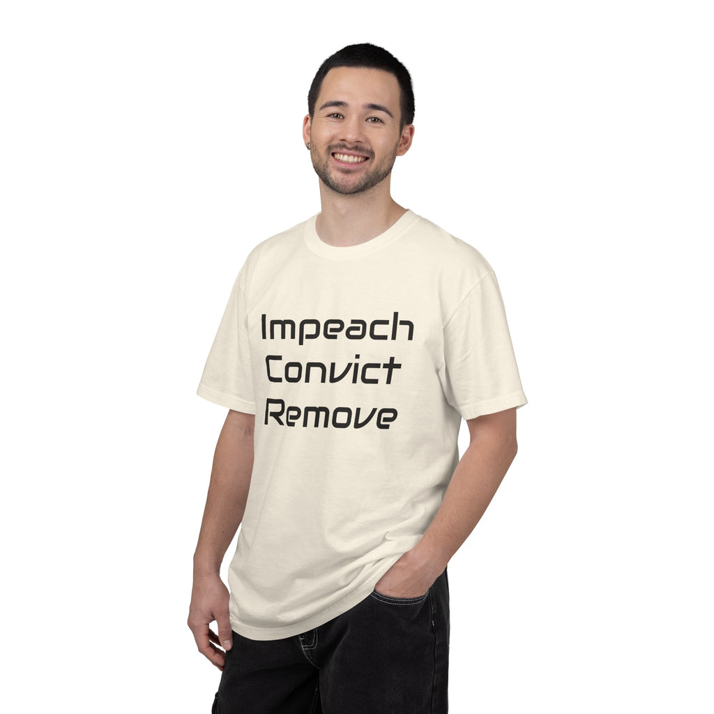 Political Statement T-Shirt — "Impeach Convict Remove" Protest Tee