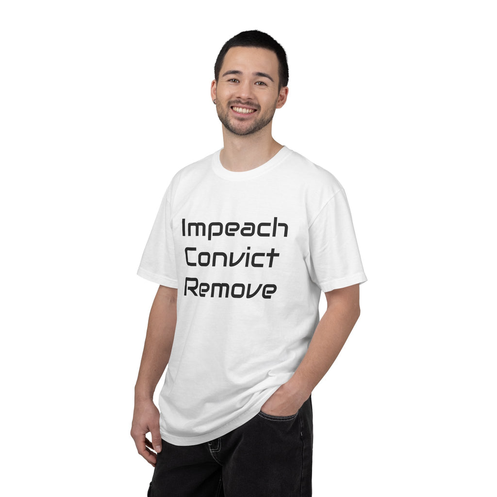 Political Statement T-Shirt — "Impeach Convict Remove" Protest Tee