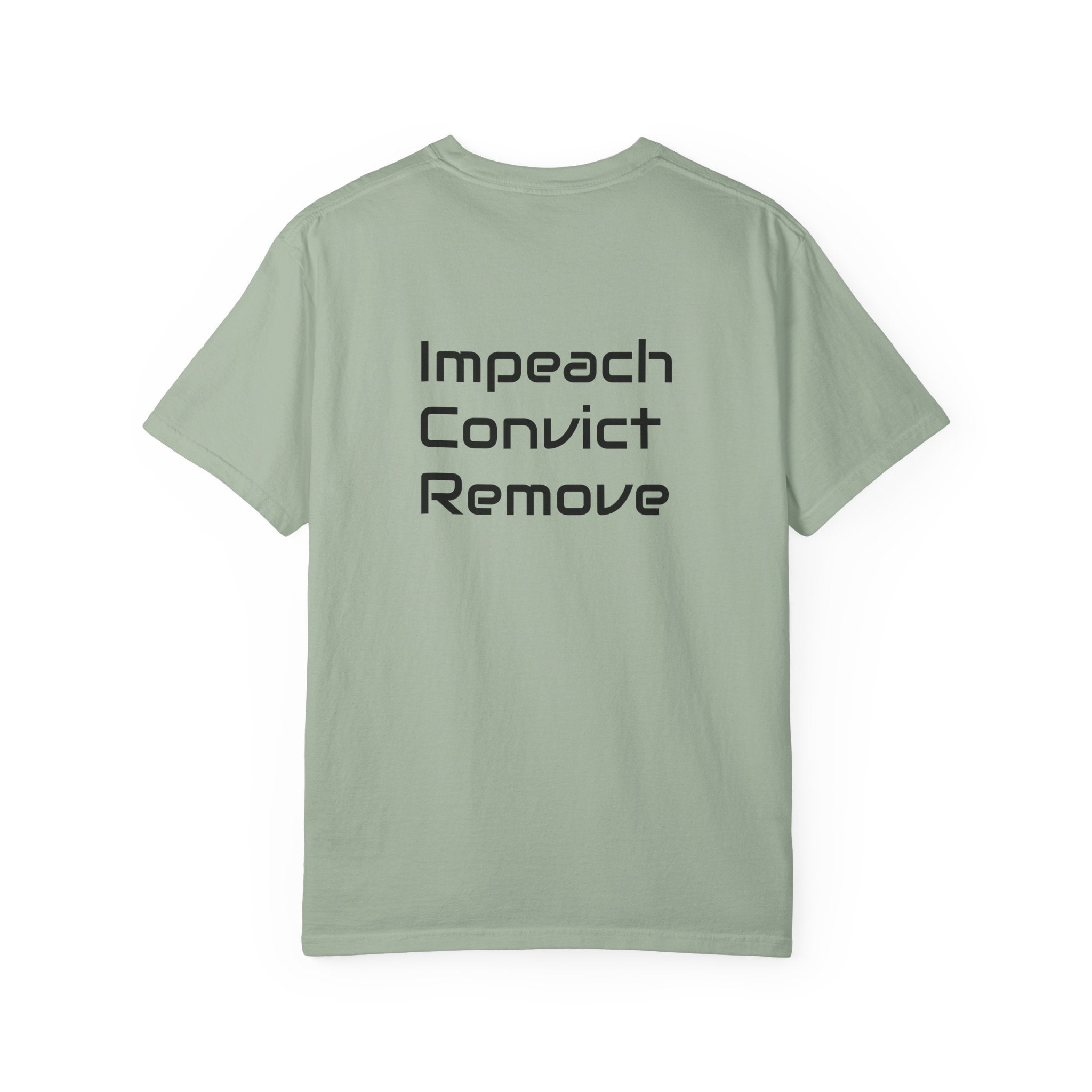 Political Statement T-Shirt — "Impeach Convict Remove" Protest Tee