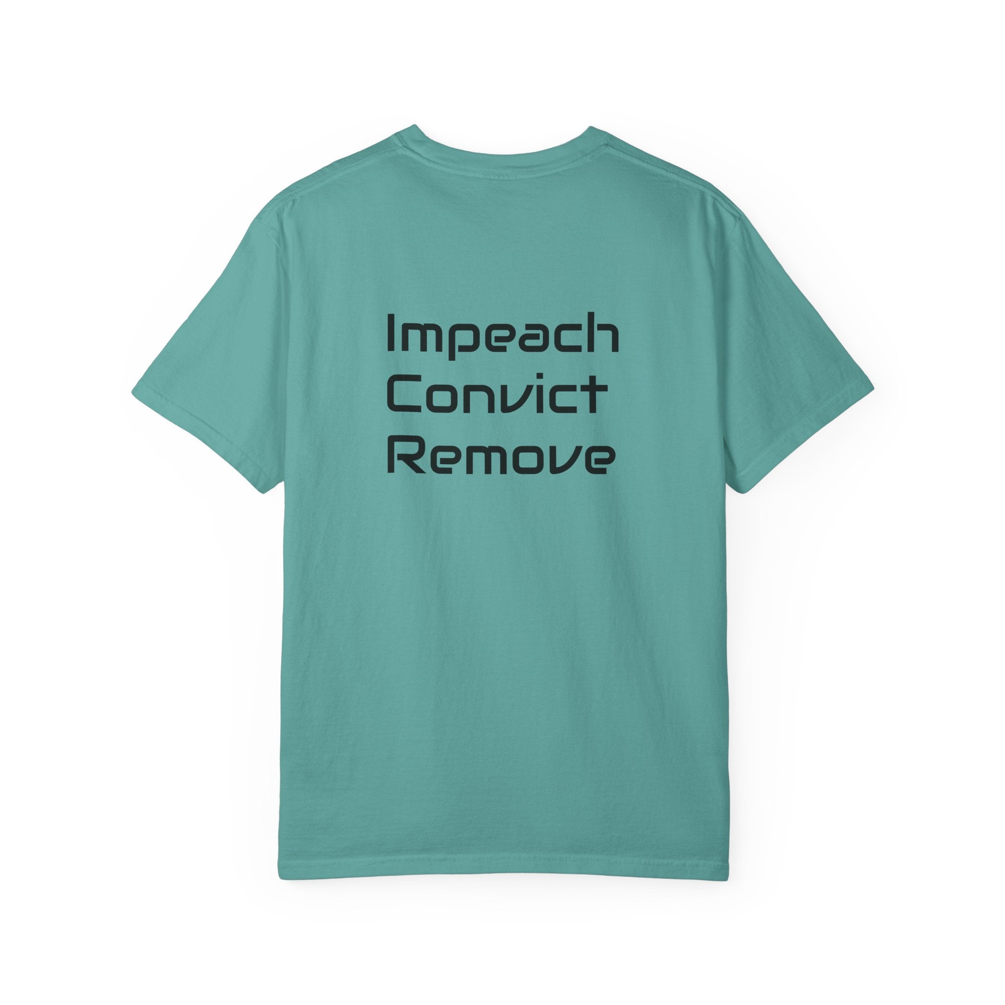 Political Statement T-Shirt — "Impeach Convict Remove" Protest Tee