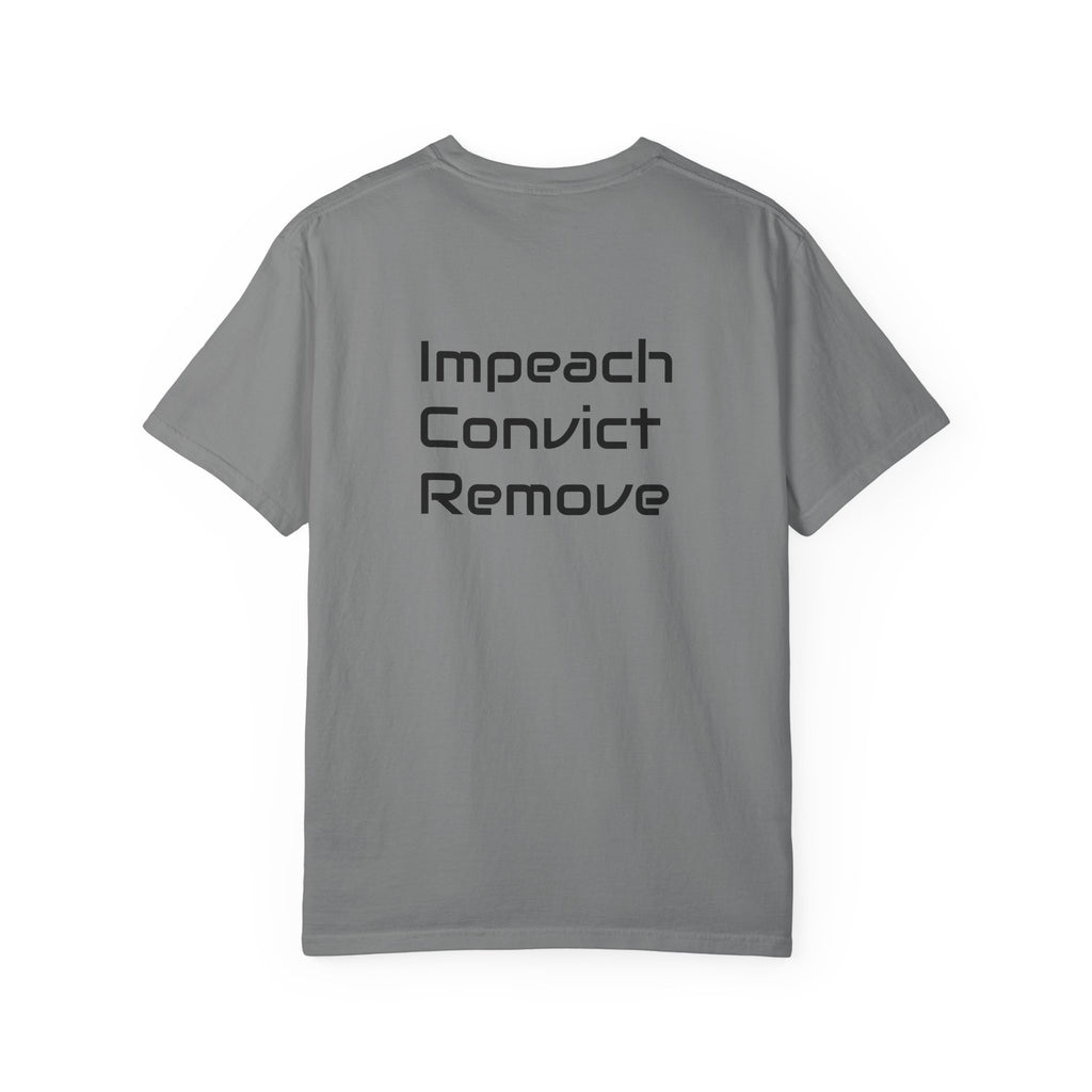 Political Statement T-Shirt — "Impeach Convict Remove" Protest Tee