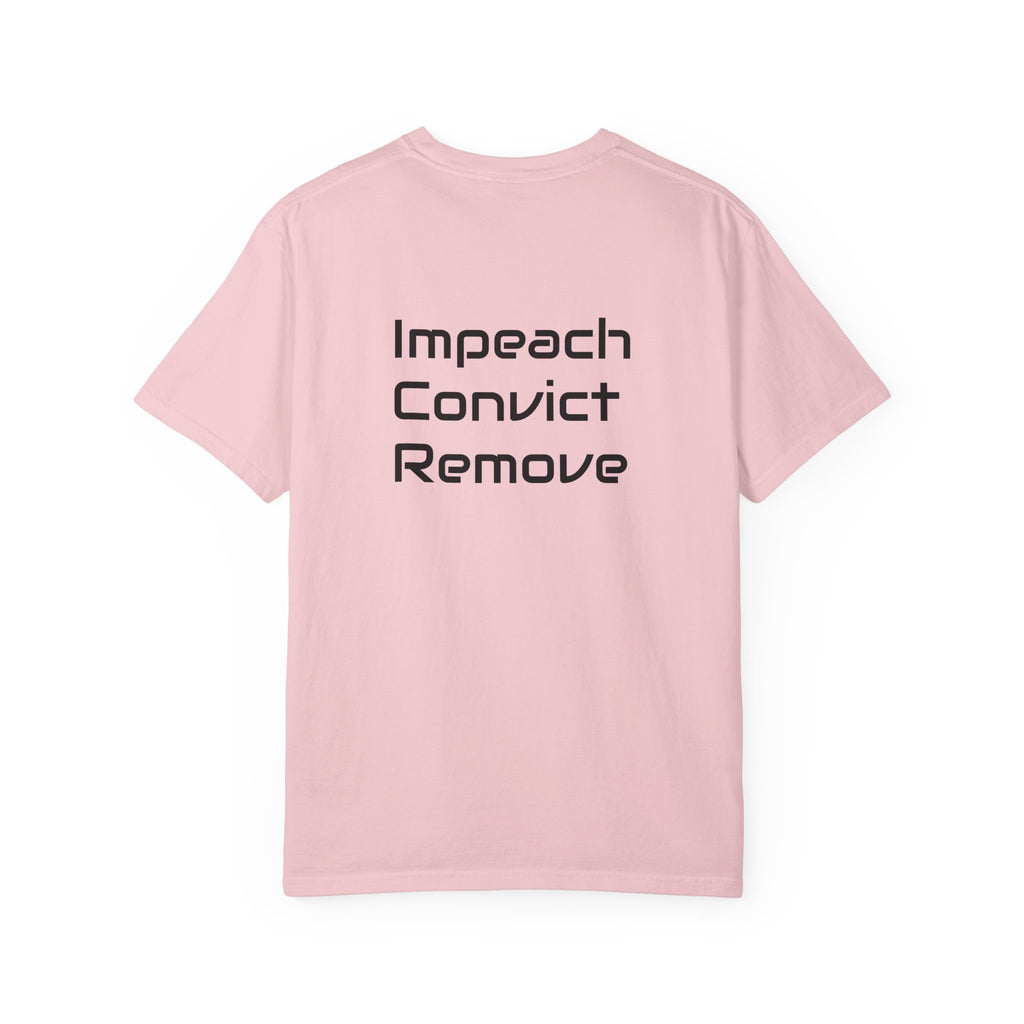 Political Statement T-Shirt — "Impeach Convict Remove" Protest Tee