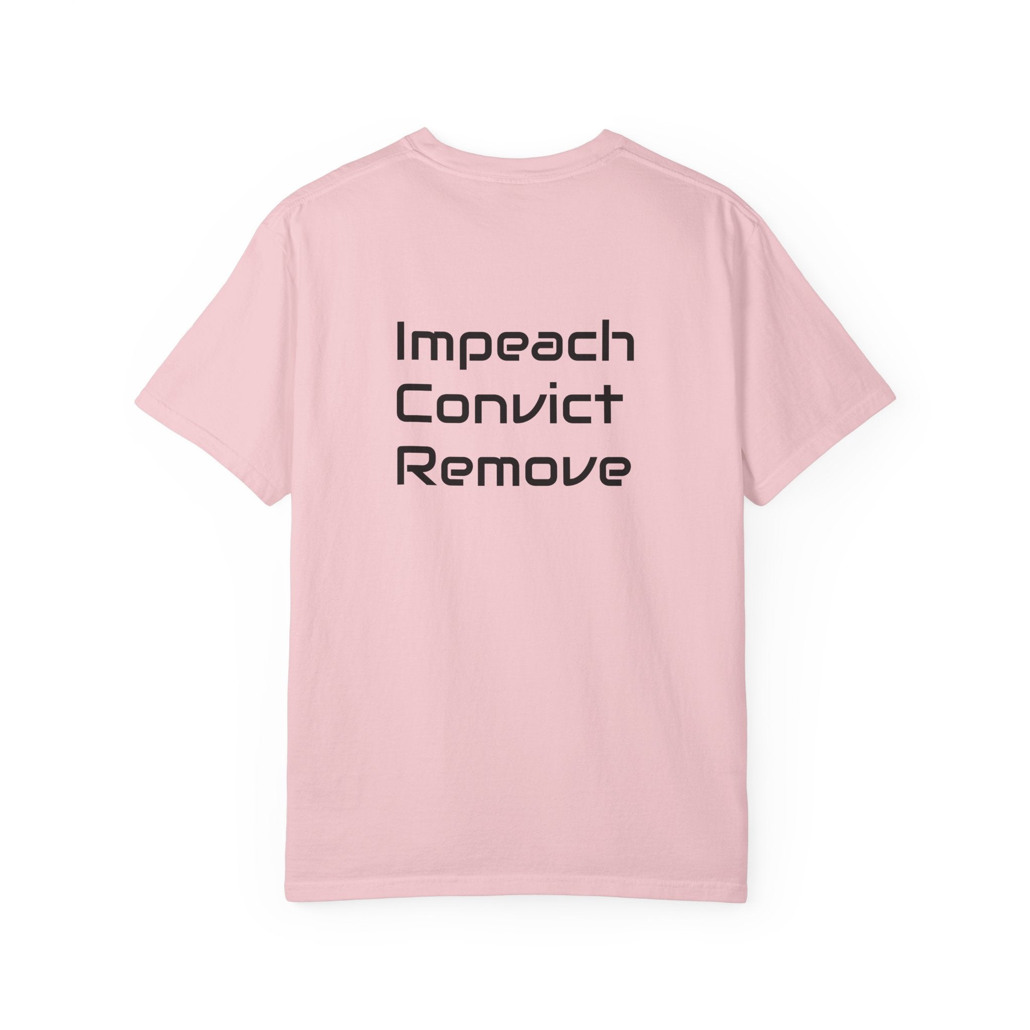 Political Statement T-Shirt — "Impeach Convict Remove" Protest Tee