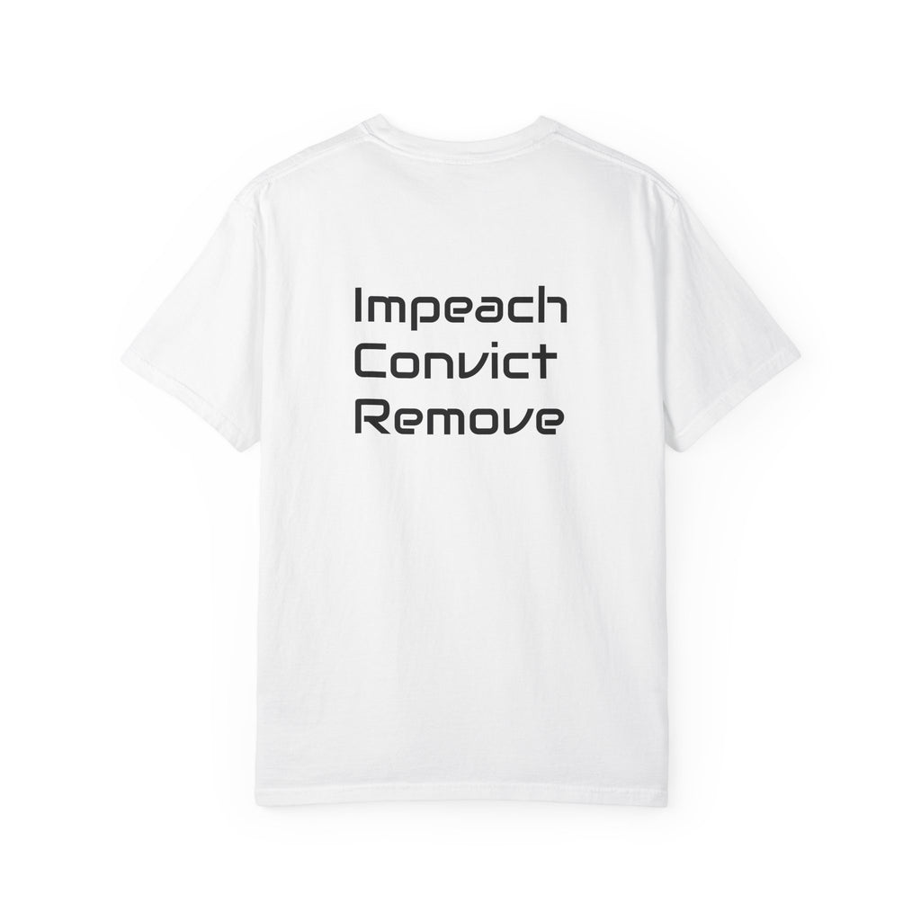 Political Statement T-Shirt — "Impeach Convict Remove" Protest Tee