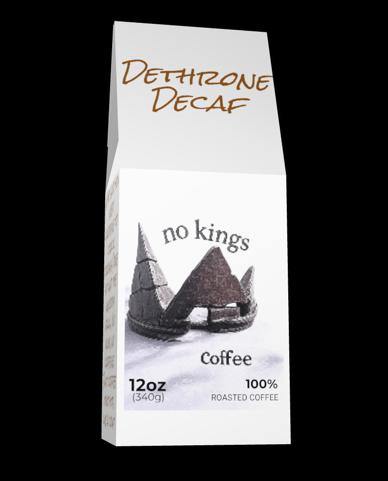 Dethrone Decaf